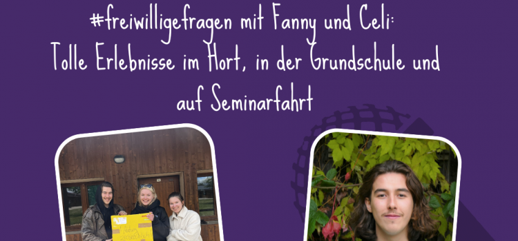 #32 #freiwilligefragen mit Fanny und Celi: Tolle Erlebnisse in der Grundschule und auf Seminarfahrt